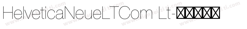 HelveticaNeueLTCom Lt字体转换